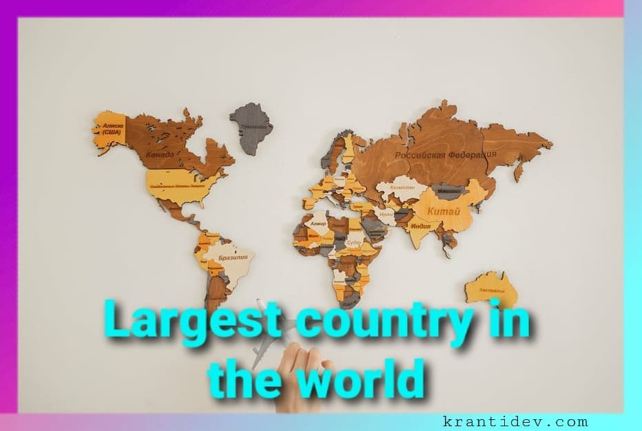 Largest country in the world